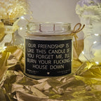 Funny Friendship Candle – “Our Friendship Is Like This Candle” | 100% Soy Wax, Eco-Friendly