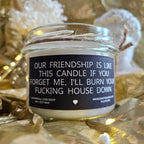 Funny Friendship Candle – “Our Friendship Is Like This Candle” | 100% Soy Wax, Eco-Friendly