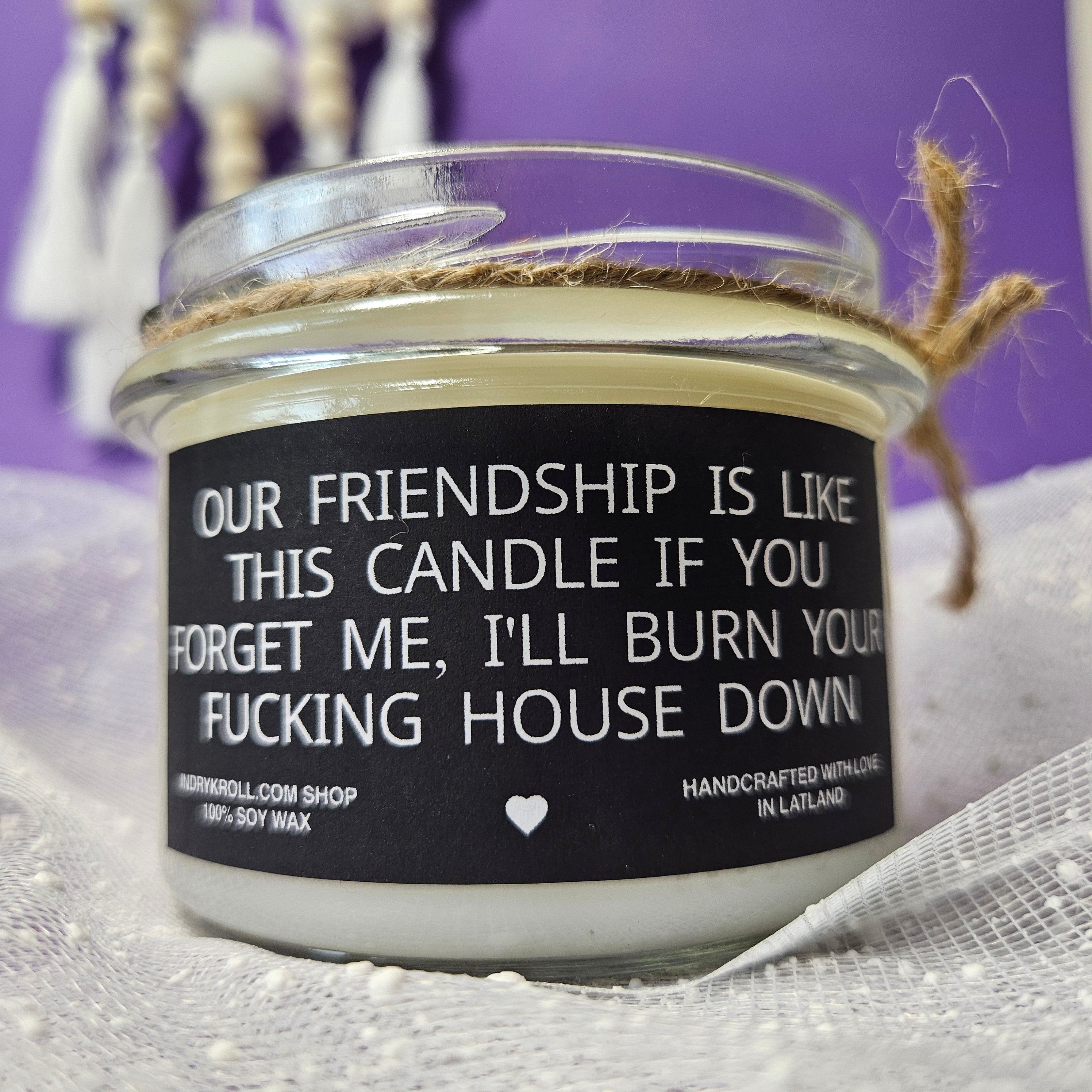 Funny Friendship Candle – “Our Friendship Is Like This Candle” | 100% Soy Wax, Eco-Friendly