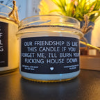 Funny Friendship Candle – “Our Friendship Is Like This Candle” | 100% Soy Wax, Eco-Friendly