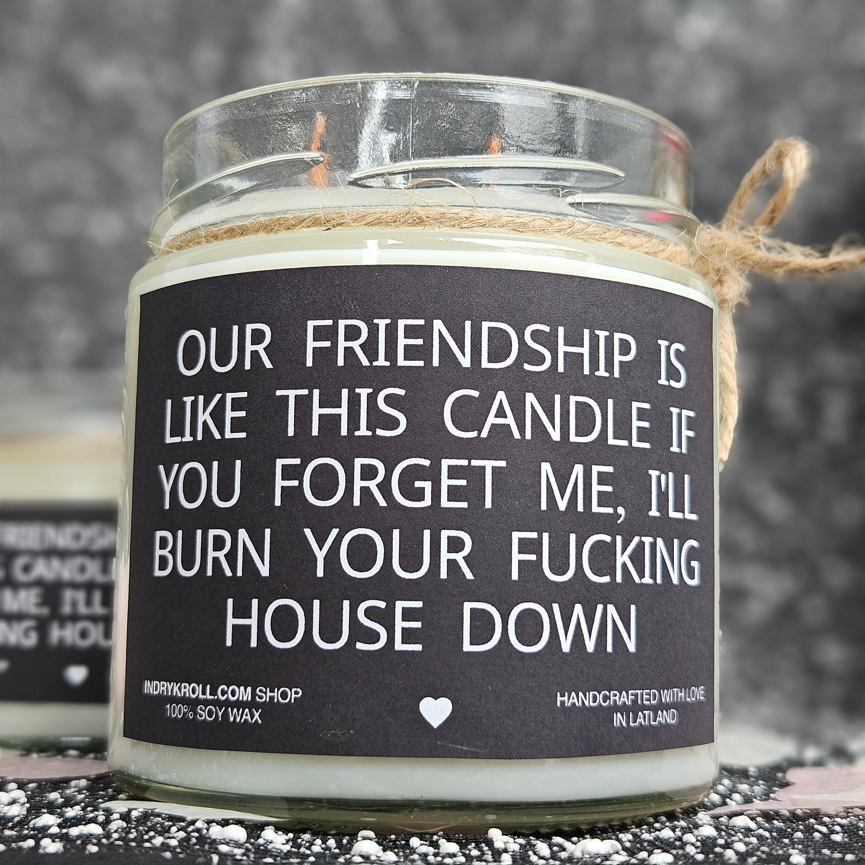Funny Friendship Candle – “Our Friendship Is Like This Candle” | 100% Soy Wax, Eco-Friendly