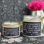 Funny Friendship Candle – “Our Friendship Is Like This Candle” | 100% Soy Wax, Eco-Friendly