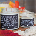Funny Friendship Candle – “Our Friendship Is Like This Candle” | 100% Soy Wax, Eco-Friendly
