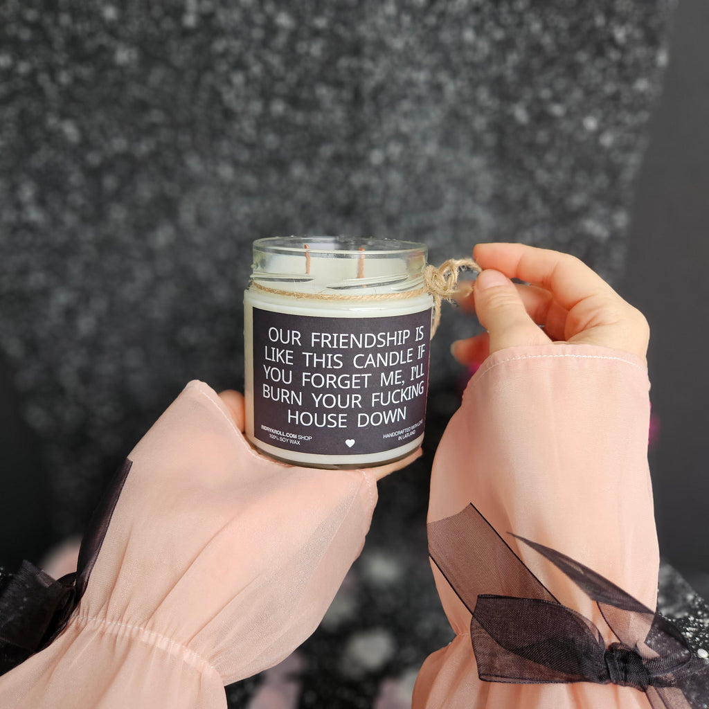 Funny Friendship Candle – “Our Friendship Is Like This Candle” | 100% Soy Wax, Eco-Friendly