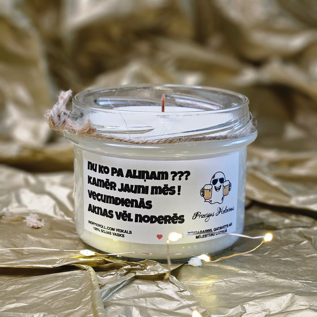 Nu ko pa aliņam??? | 100% Sojas svece ar koka dakti | Laba dāvana