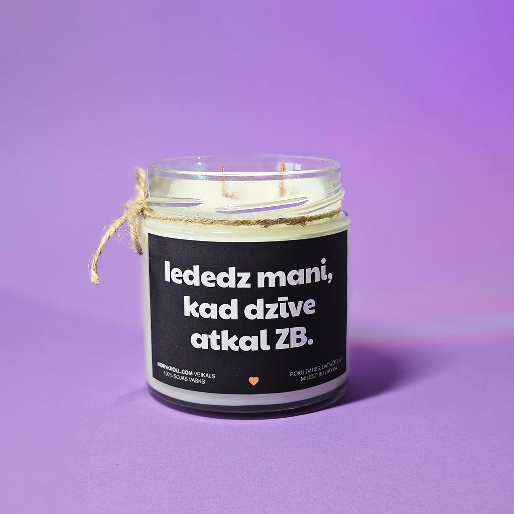 Iededz mani, kad dzīve atkal ZB | Sojas svece ar koka dakti