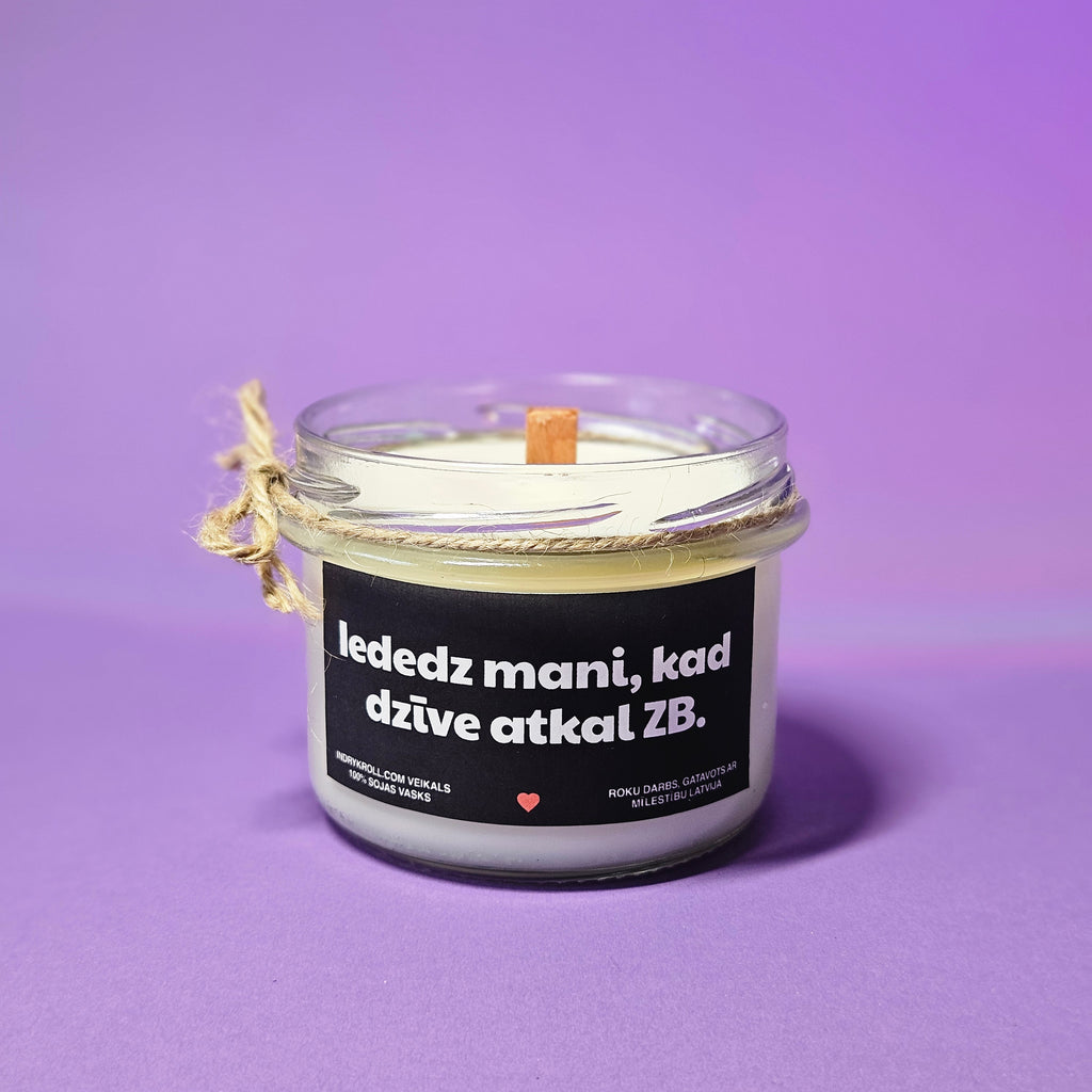 Iededz mani, kad dzīve atkal ZB | Sojas svece ar koka dakti