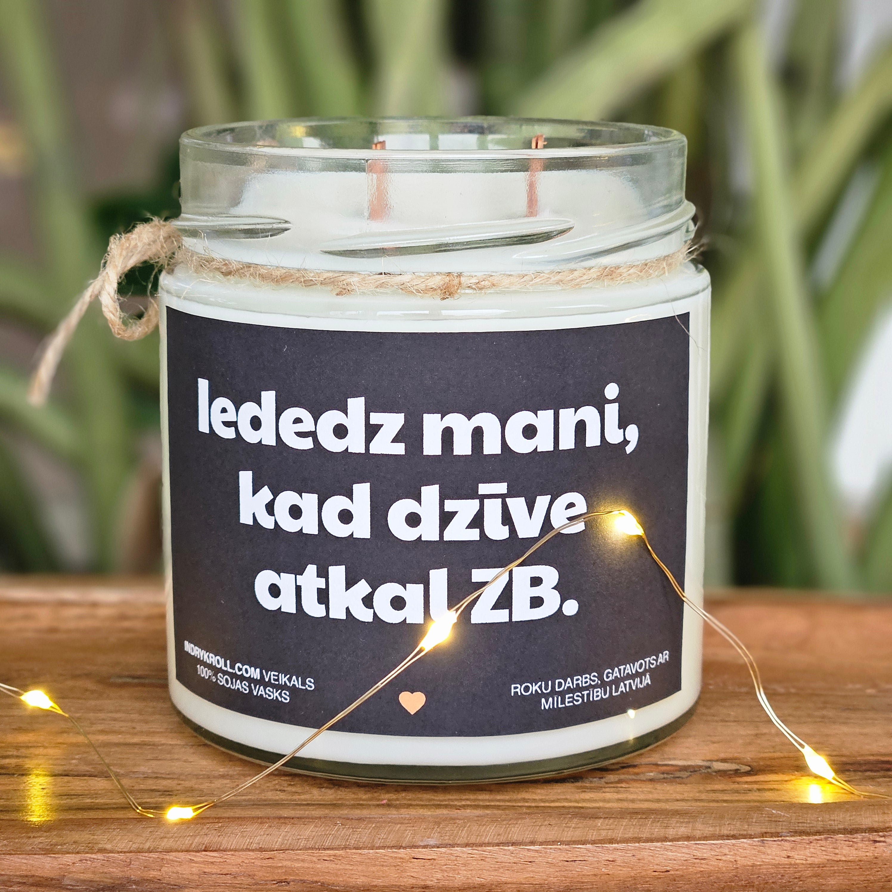 Iededz mani, kad dzīve atkal ZB | Sojas svece ar koka dakti