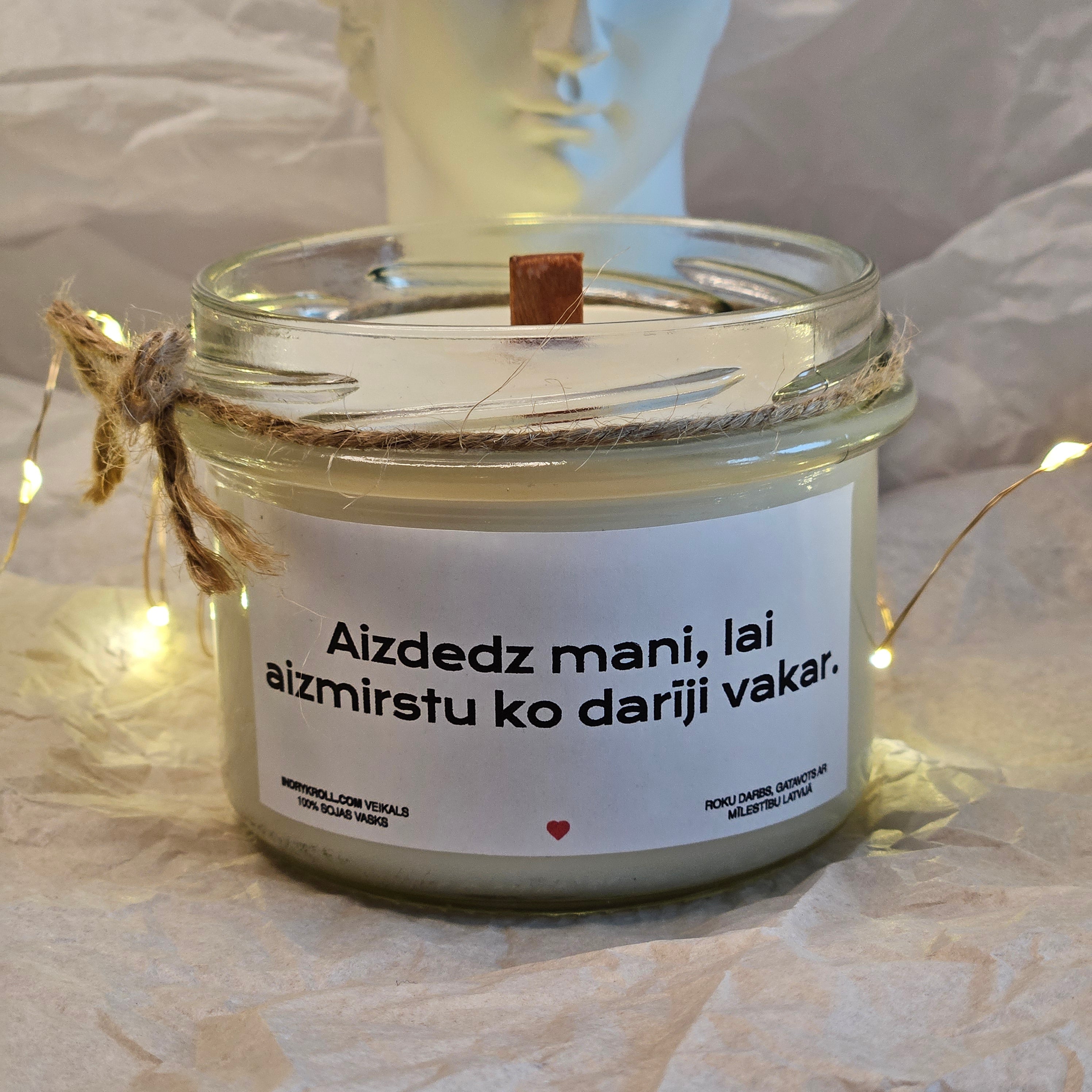 Aizdedz mani, lai aizmirstu, ko darīji vakar | Sojas svece ar koka dakti