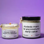 Aizdedz mani, lai aizmirstu, ko darīji vakar | Sojas svece ar koka dakti