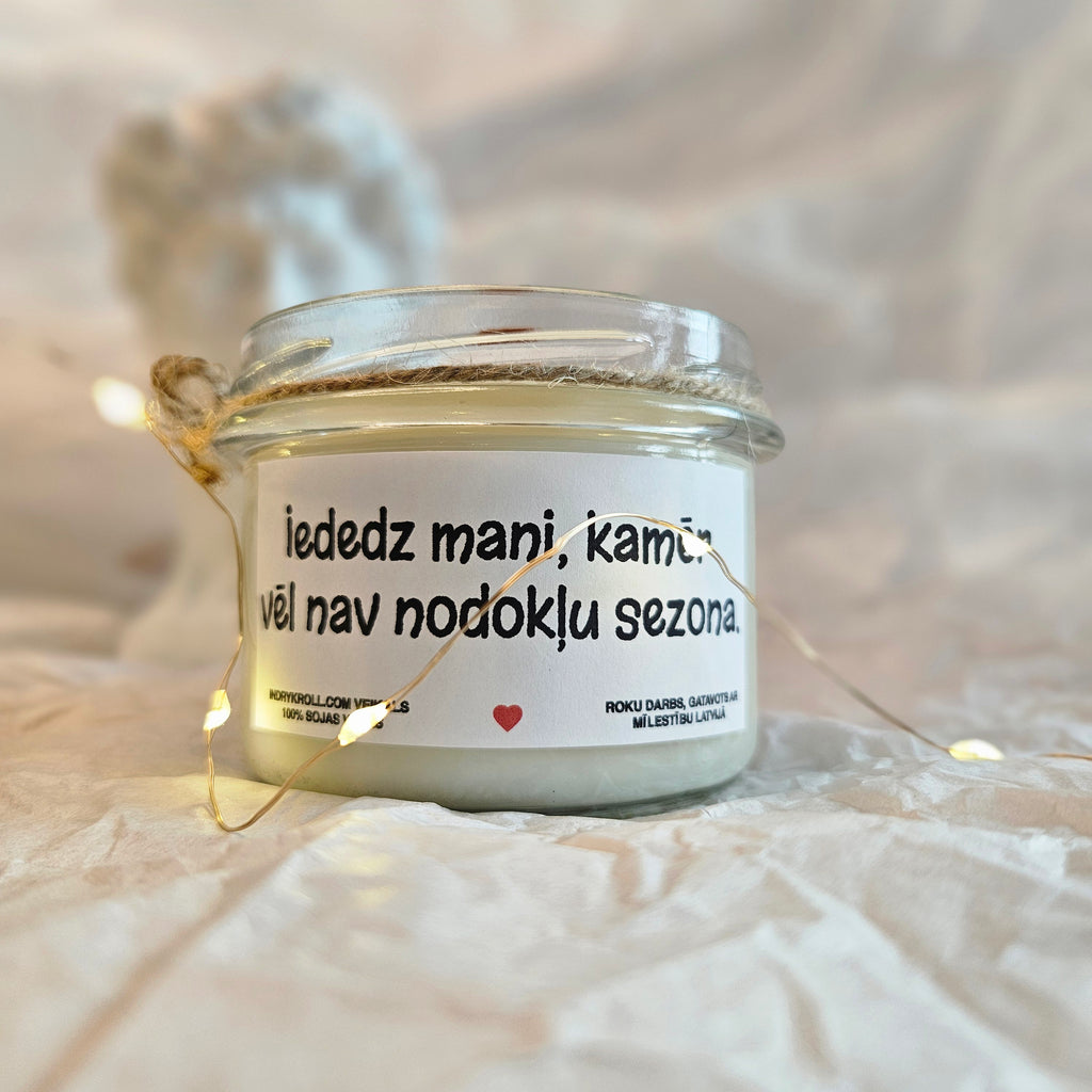 Iededz mani, kamēr vēl nav nodokļu sezona | Sojas svece ar koka dakti