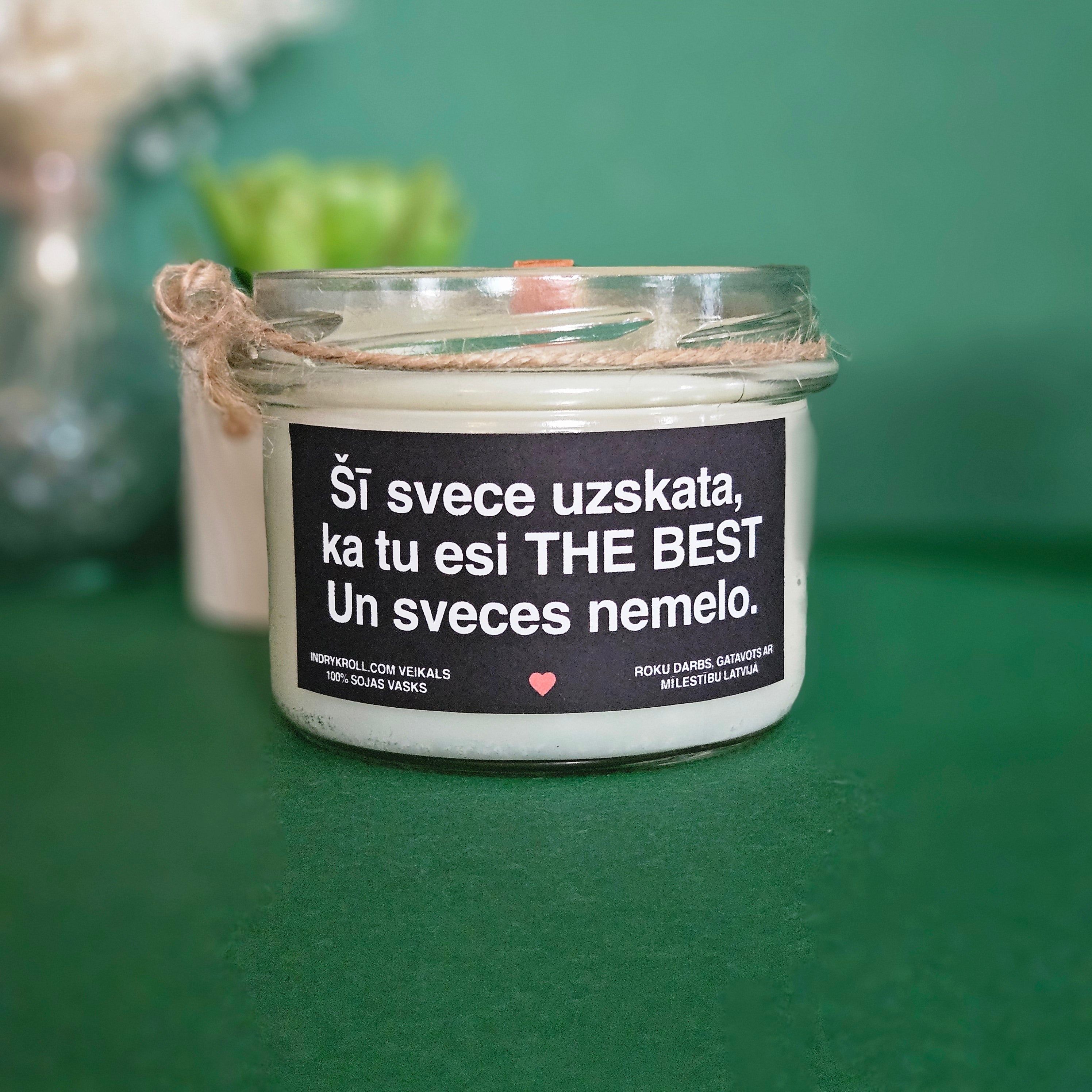 Šī svece uzskata, ka tu esi THE BEST. Un sveces nemelo. | Sojas svece ar koka dakti