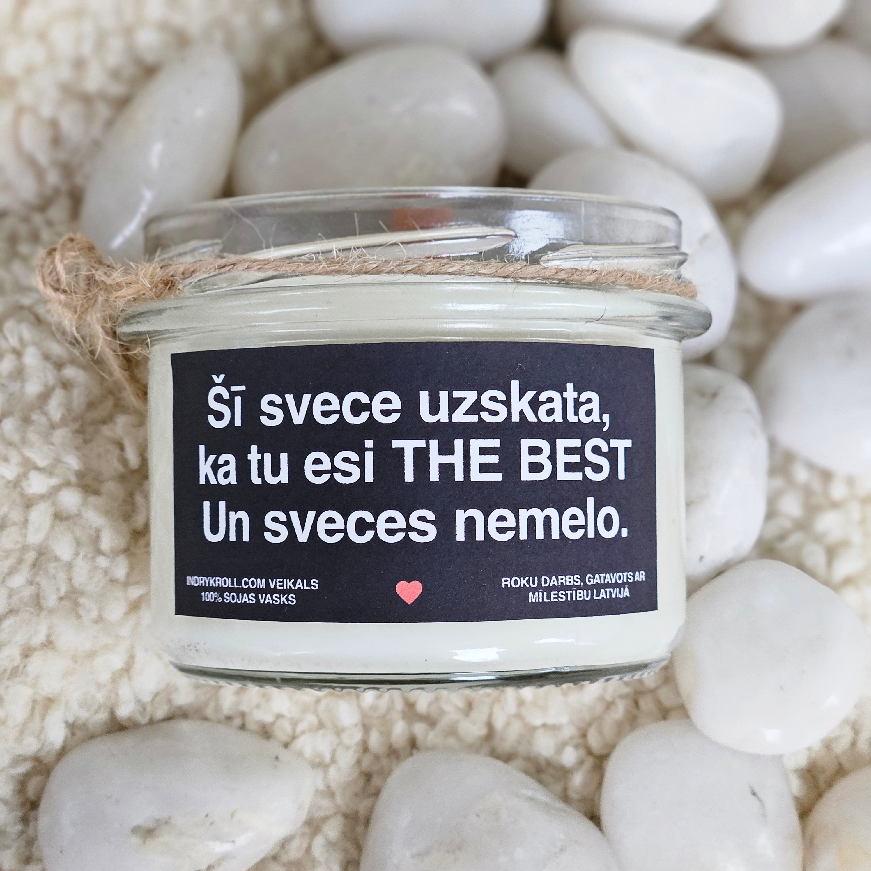 Šī svece uzskata, ka tu esi THE BEST. Un sveces nemelo. | Sojas svece ar koka dakti