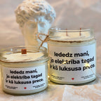 Iededz mani, jo elektrība tagad ir kā luksusa prece | Sojas svece ar koka dakti