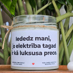 Iededz mani, jo elektrība tagad ir kā luksusa prece | Sojas svece ar koka dakti