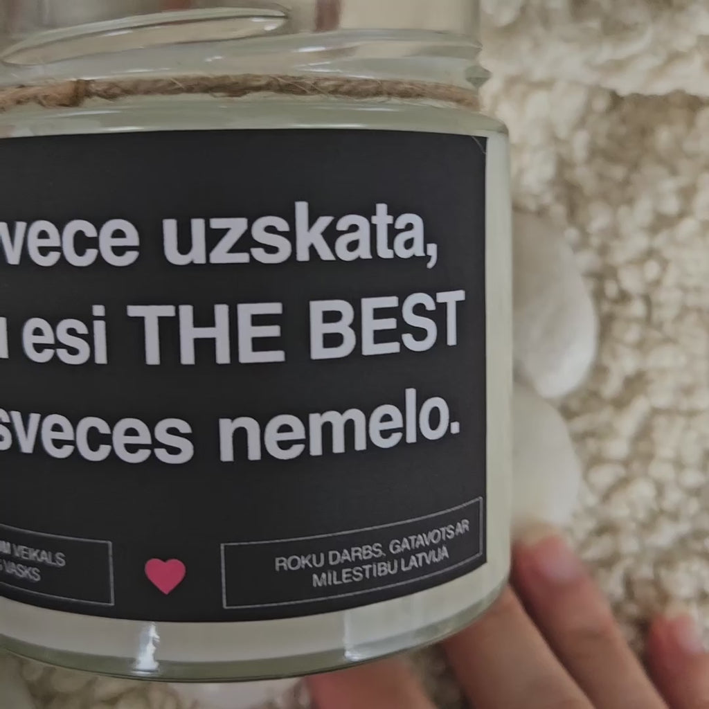 Šī svece uzskata, ka tu esi THE BEST. Un sveces nemelo. | Sojas svece ar koka dakti