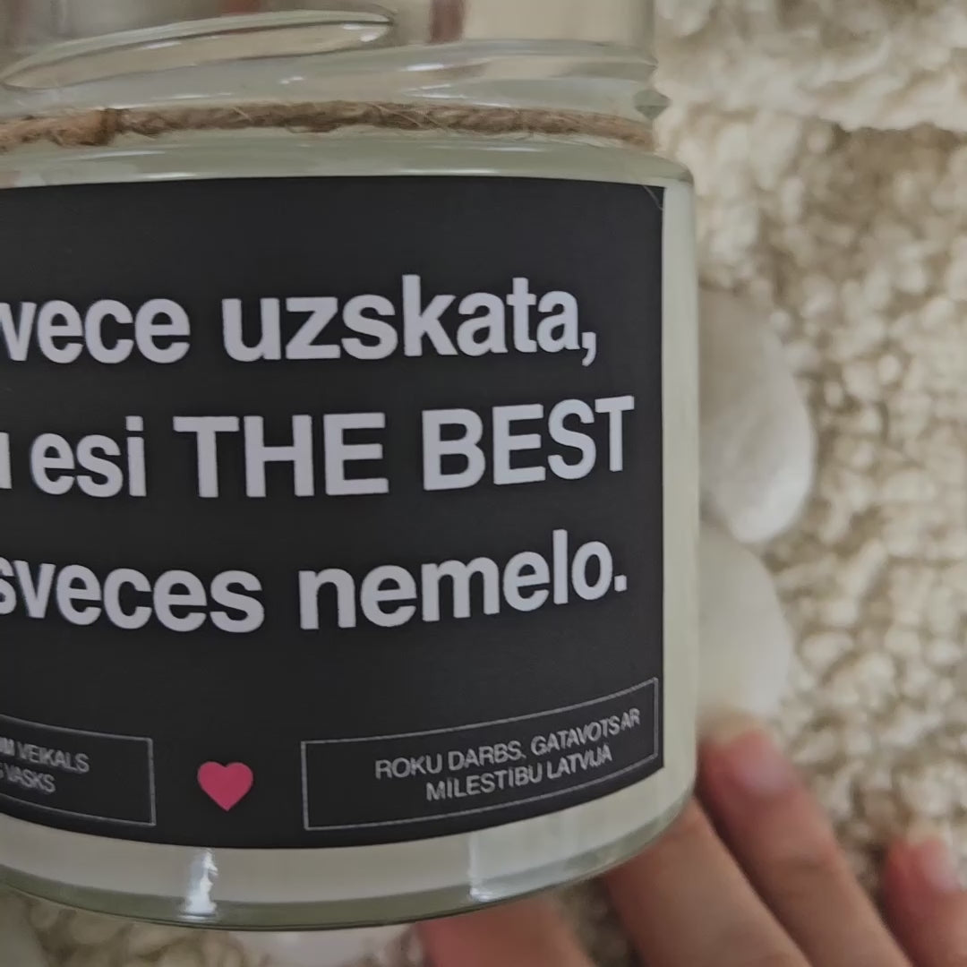 Šī svece uzskata, ka tu esi THE BEST. Un sveces nemelo. | Sojas svece ar koka dakti