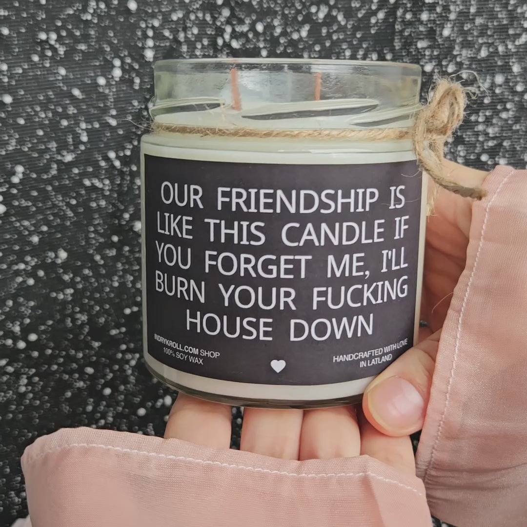 Funny Friendship Candle – “Our Friendship Is Like This Candle” | 100% Soy Wax, Eco-Friendly